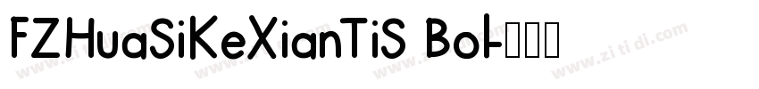 FZHuaSiKeXianTiS Bol字体转换